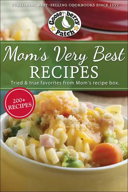 Mom's Very Best Recipes: 250 Tried & True Recipes from Mom's Recipe Box - Paperback