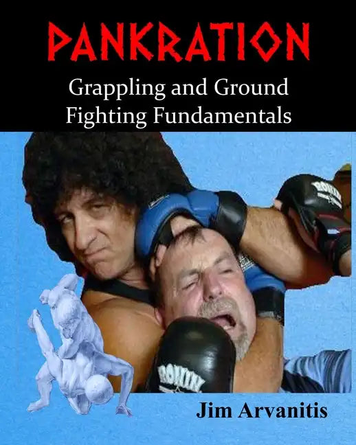 Pankration: Grappling and Ground Fighting Fundamentals - Paperback