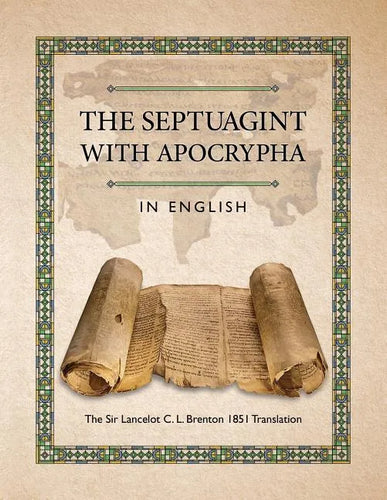 The Septuagint with Apocrypha in English: The Sir Lancelot C. L. Brenton 1851 Translation - Paperback