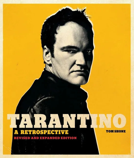Tarantino: A Retrospective: Revised and Expanded Edition - Hardcover