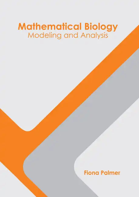 Mathematical Biology: Modeling and Analysis - Hardcover