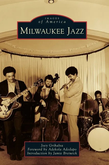 Milwaukee Jazz - Hardcover