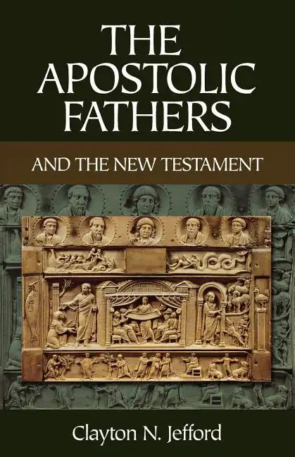 The Apostolic Fathers and the New Testament - Paperback