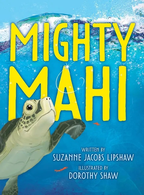 Mighty Mahi - Hardcover