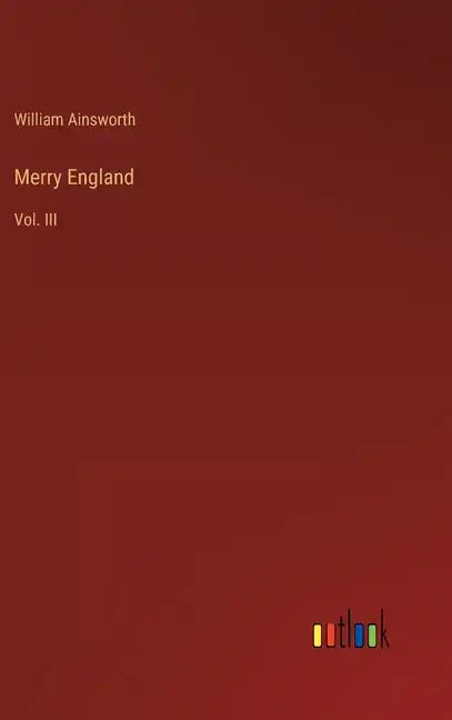 Merry England: Vol. III - Hardcover