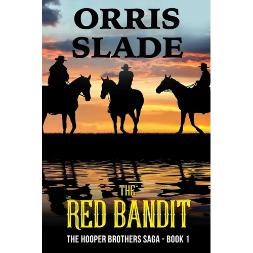 The Red Bandit: The Hooper Brothers Saga - Book 1 - Paperback