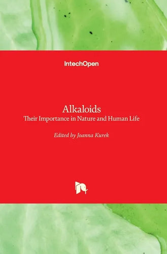 Alkaloids: Their Importance in Nature and Human Life - Hardcover