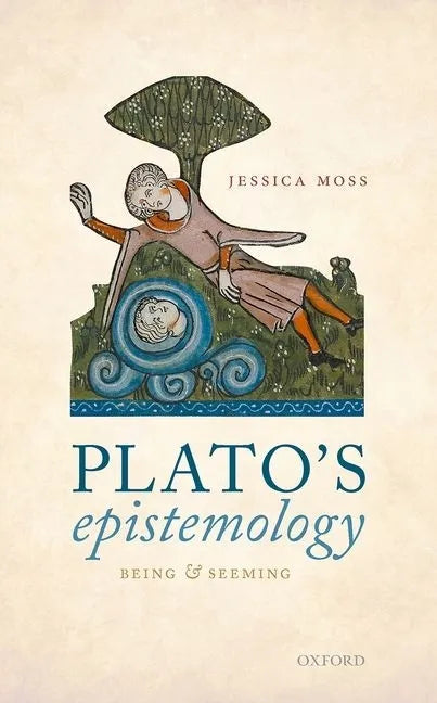 Plato's Epistemology: Being and Seeming - Hardcover
