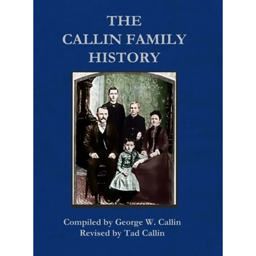 Callin Family History: 2020 Revision - Hardcover