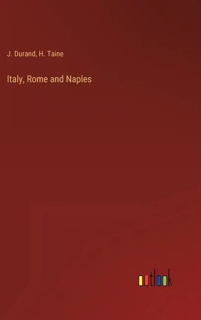 Italy, Rome and Naples - Hardcover
