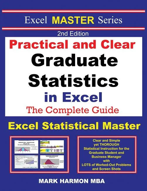 Practical and Clear Graduate Statistics in Excel - The Excel Statistical Master - Paperback