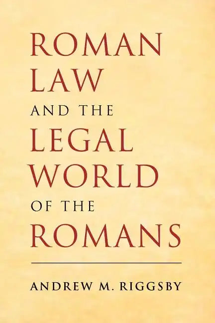 Roman Law and the Legal World of the Romans - Paperback