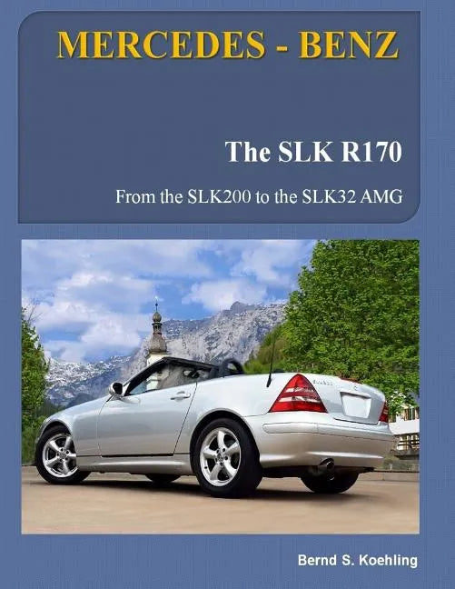 MERCEDES-BENZ, The SLK models: The R170 - Paperback