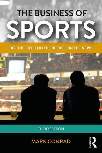 The Business of Sports: Off the Field, in the Office, on the News - Paperback