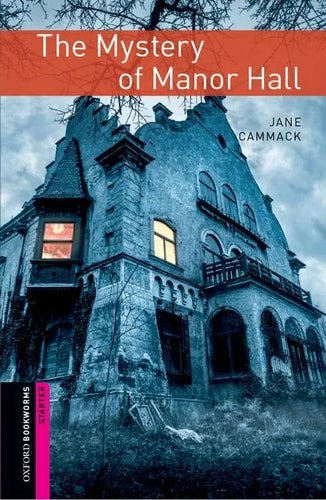 Oxford Bookworms Library: Starter Level: The Mystery of Manor Hall - Paperback