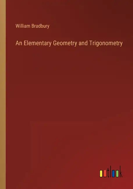An Elementary Geometry and Trigonometry - Paperback