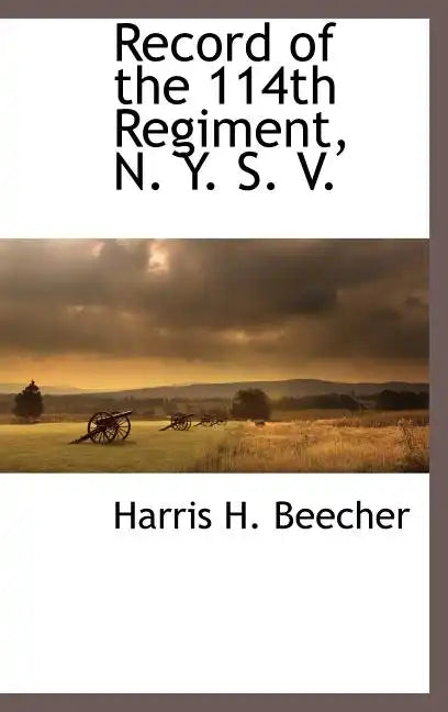 Record of the 114th Regiment, N. Y. S. V. - Hardcover