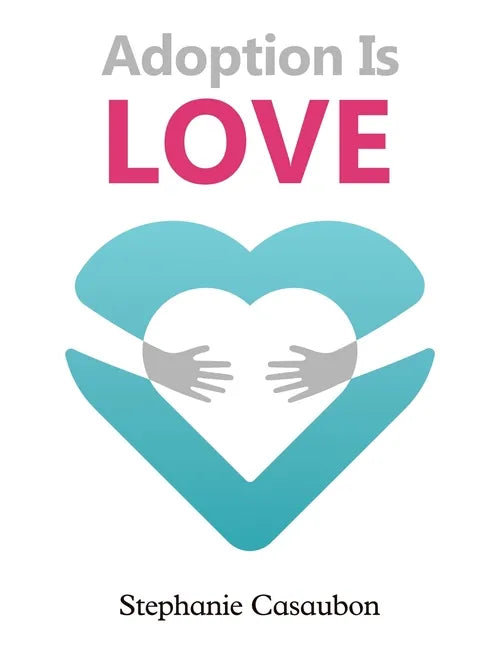 Adoption Is Love - Paperback