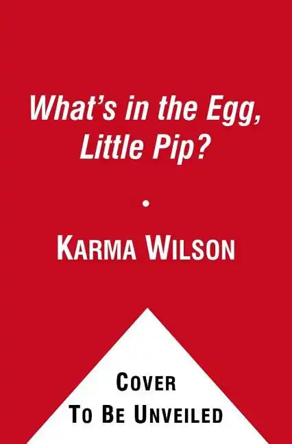 What's in the Egg, Little Pip? - Hardcover