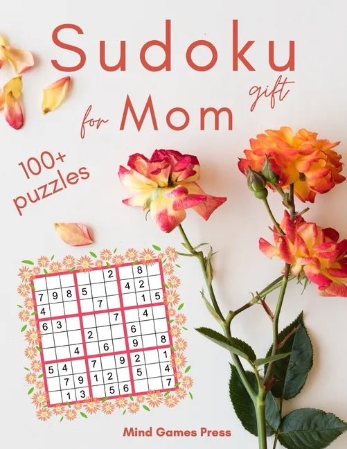 Sudoku for Moms: The Perfect Sudoku Book Gift for Mother With 100+ Easy to Hard Puzzles in Large Print - Paperback