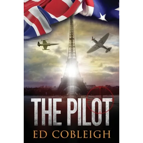 The Pilot: Fighter Planes and Paris - Paperback