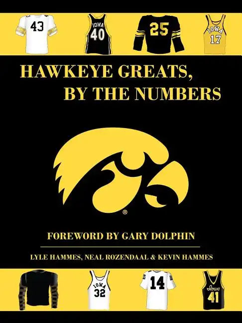 Hawkeye Greats, by the Numbers - Paperback