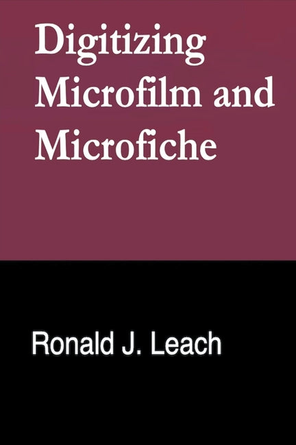 Digitizing Microfilm and Microfiche - Paperback