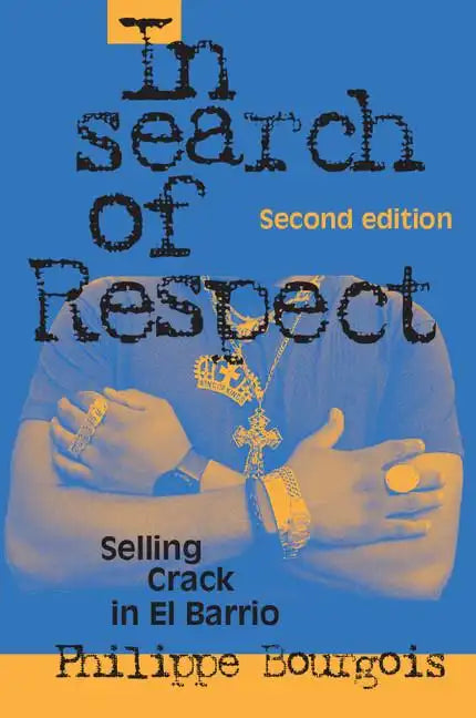 In Search of Respect: Selling Crack in El Barrio - Hardcover
