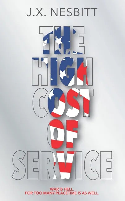 The High Cost Of Service: An expose of Agent Orange and PTSD - Paperback