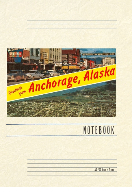 Vintage Lined Notebook Greetings from Anchorage - Paperback