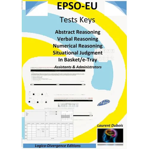 EPSO-EU Tests Keys: Abstract Reasoning Verbal Reasoning Numerical Reasoning Situational Judgment In Basket/e-Tray, Assistant & Administrat - Paperback