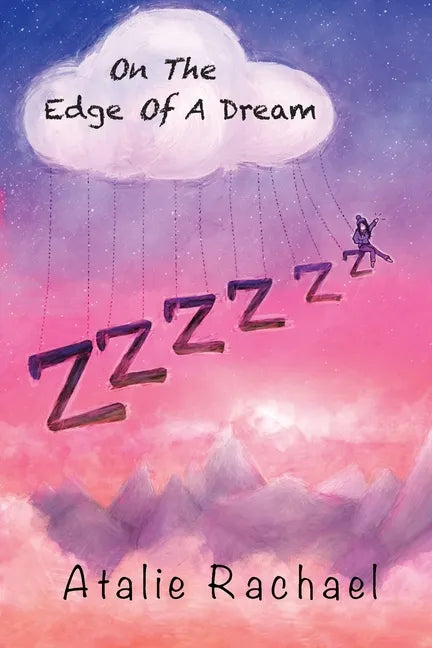 On The Edge Of A Dream: Poetry by Atalie Rachael - Paperback