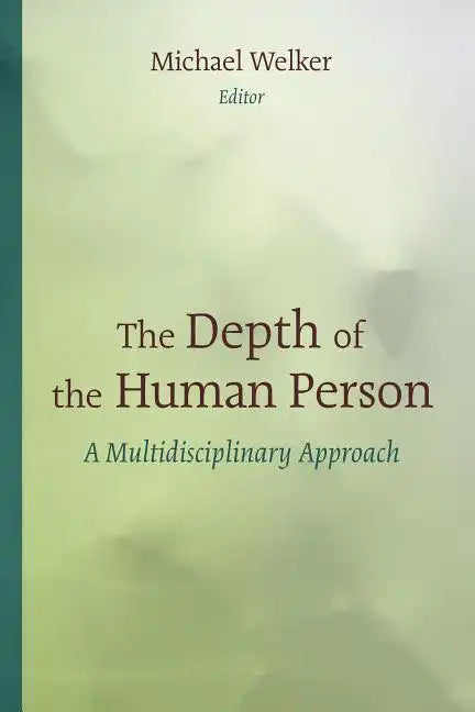 Depth of the Human Person: A Multidisciplinary Approach - Paperback