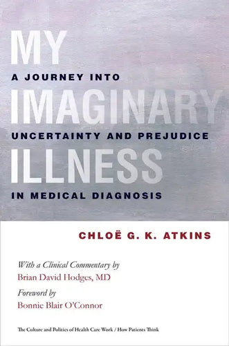 My Imaginary Illness - Hardcover