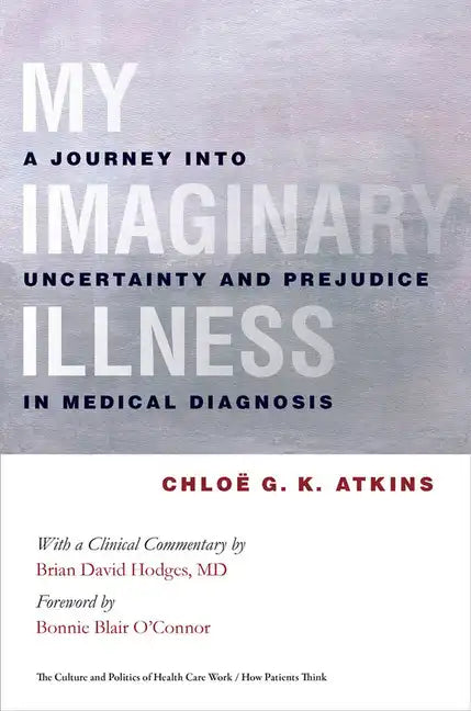 My Imaginary Illness - Hardcover
