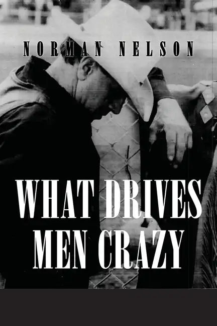 What Drives Men Crazy - Paperback