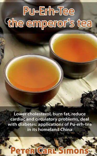 Pu-Erh-Tee - the emperor's tea - Paperback