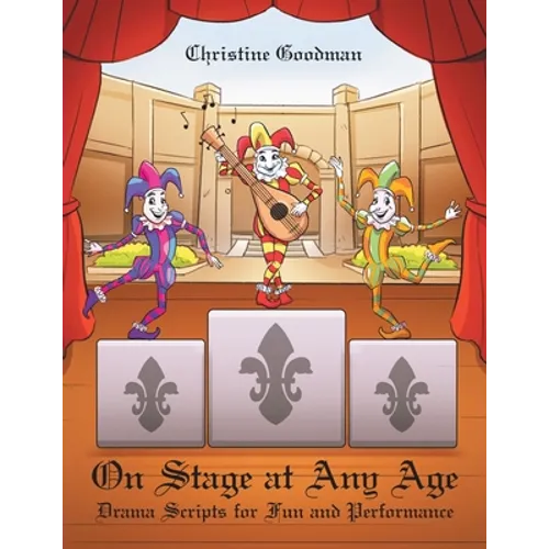 On Stage at Any Age: Drama Scripts for Fun and Performance - Paperback