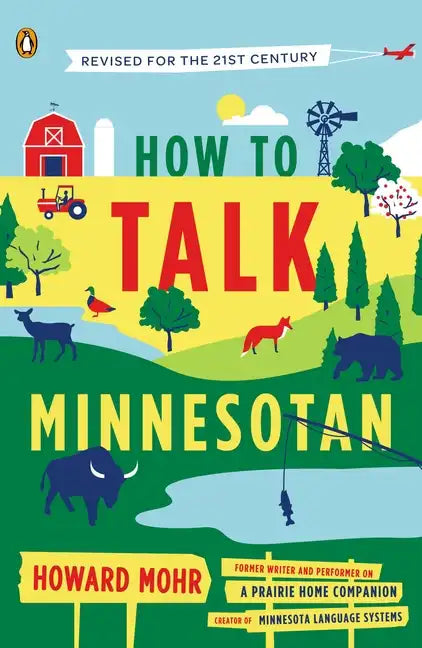 How to Talk Minnesotan: Revised for the 21st Century - Paperback