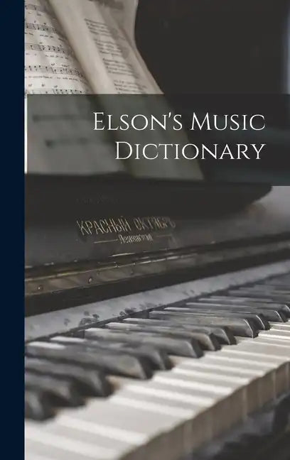 Elson's Music Dictionary - Hardcover