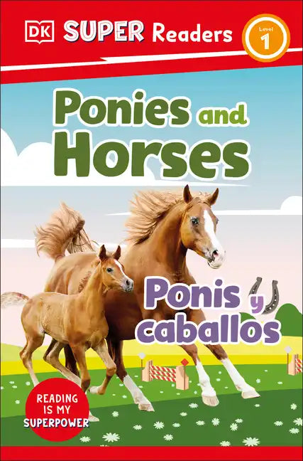 DK Super Readers Level 1 Bilingual Ponies and Horses - Ponis Y Caballos - Hardcover