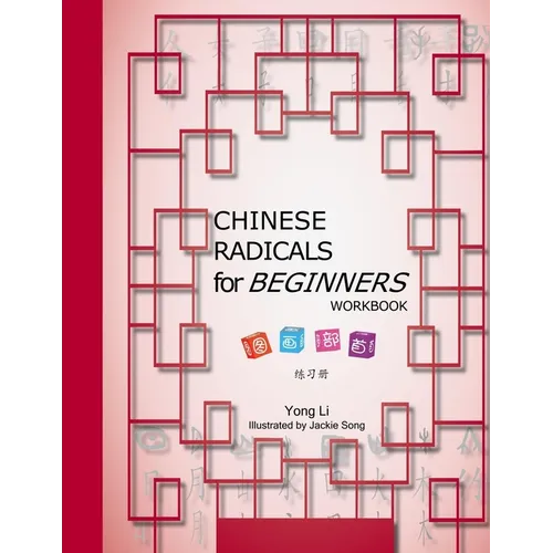 CHINESE RADICALS for BEGINNERS-WORKBOOK - Paperback