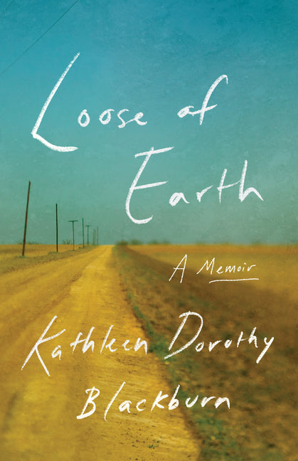 Loose of Earth: A Memoir - Hardcover