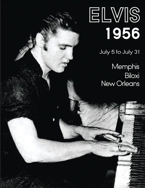 Elvis July 5-31, 1956 - Paperback