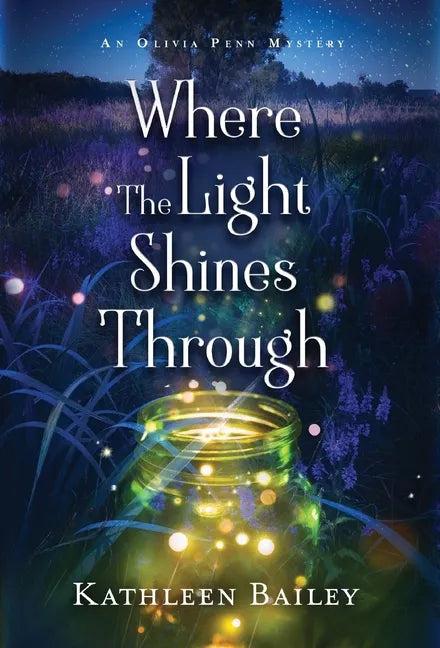Where the Light Shines Through: An Olivia Penn Mystery - Hardcover