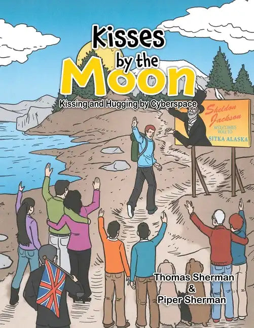 Kisses by the Moon: Kissing and Hugging by Cyberspace - Paperback