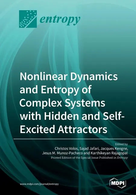 Nonlinear Dynamics and Entropy of Complex Systems with Hidden and Self-Excited Attractors - Paperback