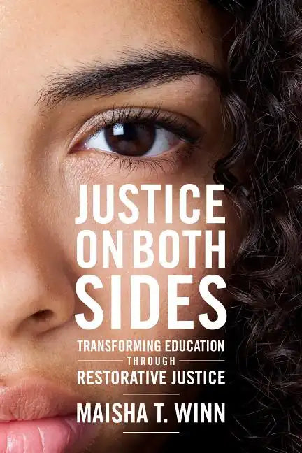Justice on Both Sides: Transforming Education Through Restorative Justice - Paperback