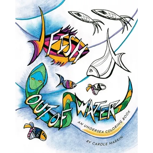 Fish Out of Water: An Undersea Coloring Book - Paperback