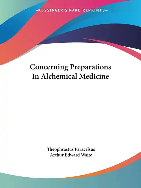 Concerning Preparations In Alchemical Medicine - Paperback